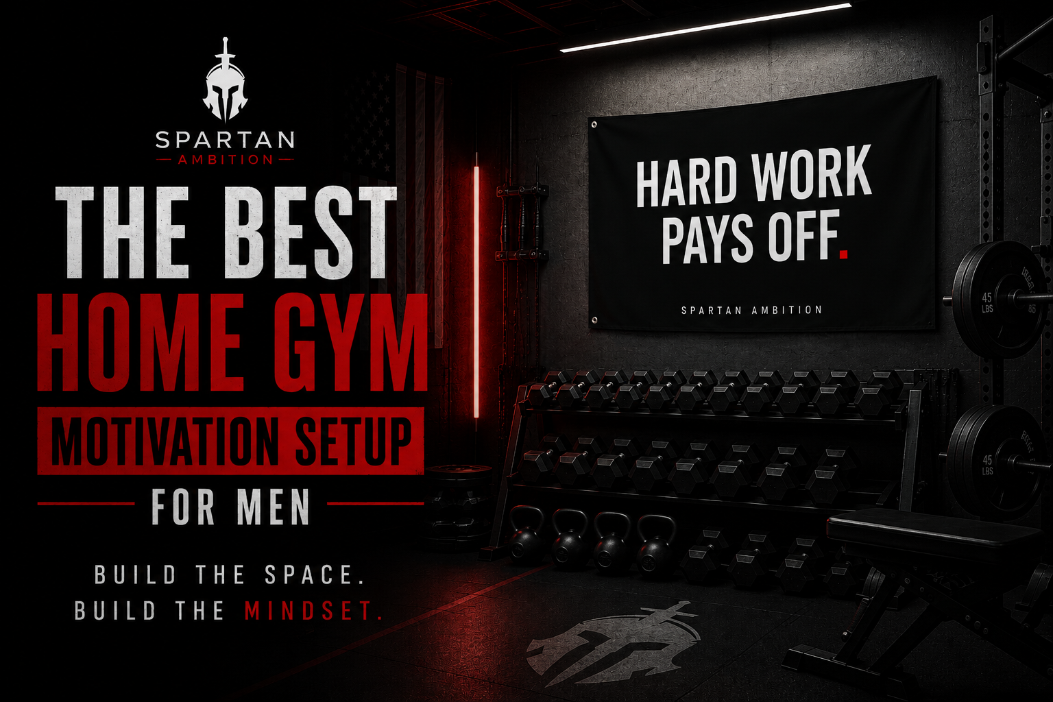 The Best Home Gym Motivation Setup for Men | Create a Gym That Builds Discipline