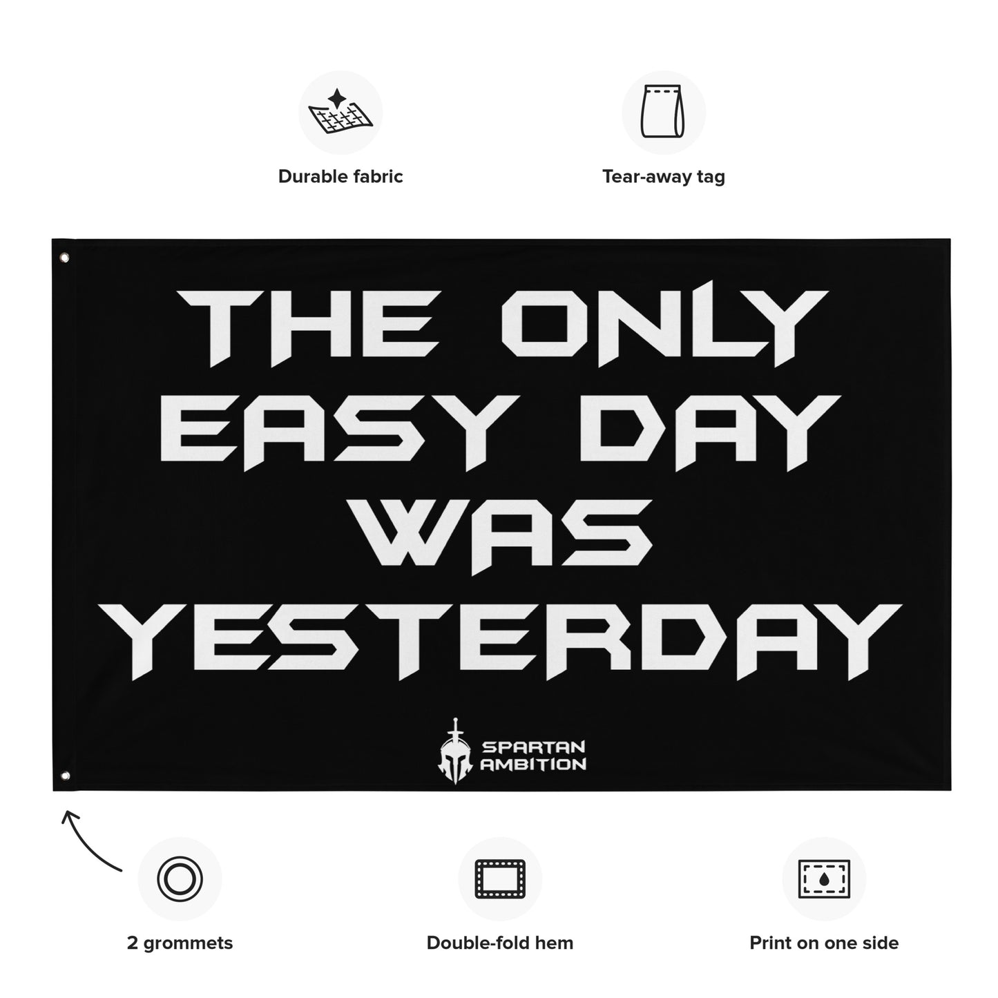 The Only Easy Day Was Yesterday Flag