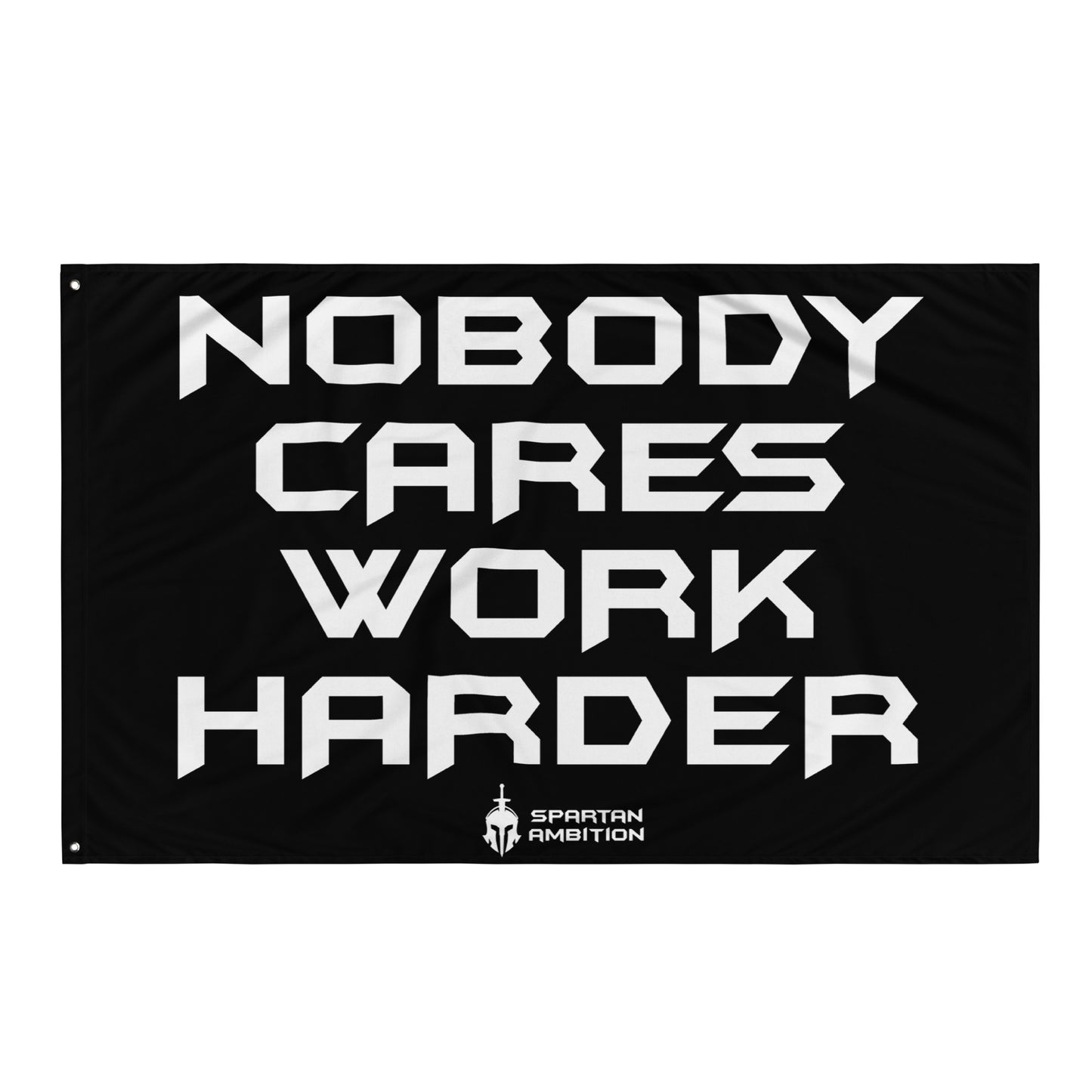 Nobody Cares Work Harder Flag