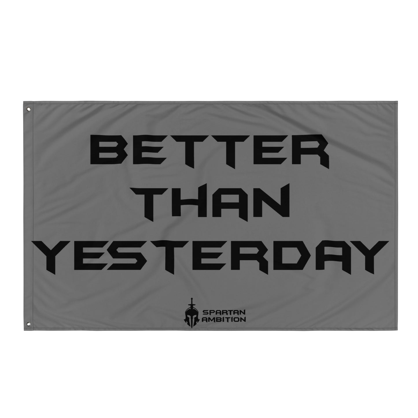 Better Than Yesterday Flag Grey