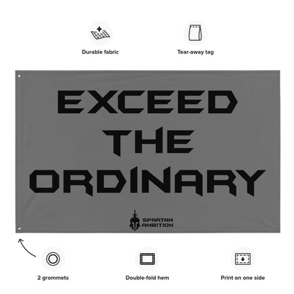 Exceed The Ordinary Flag Grey