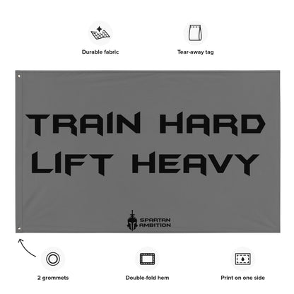 Train Hard Lift Heavy Flag Grey