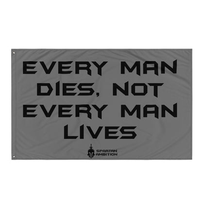 Not Every Man Lives Flag Grey