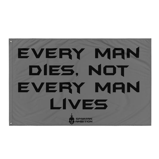 Not Every Man Lives Flag Grey