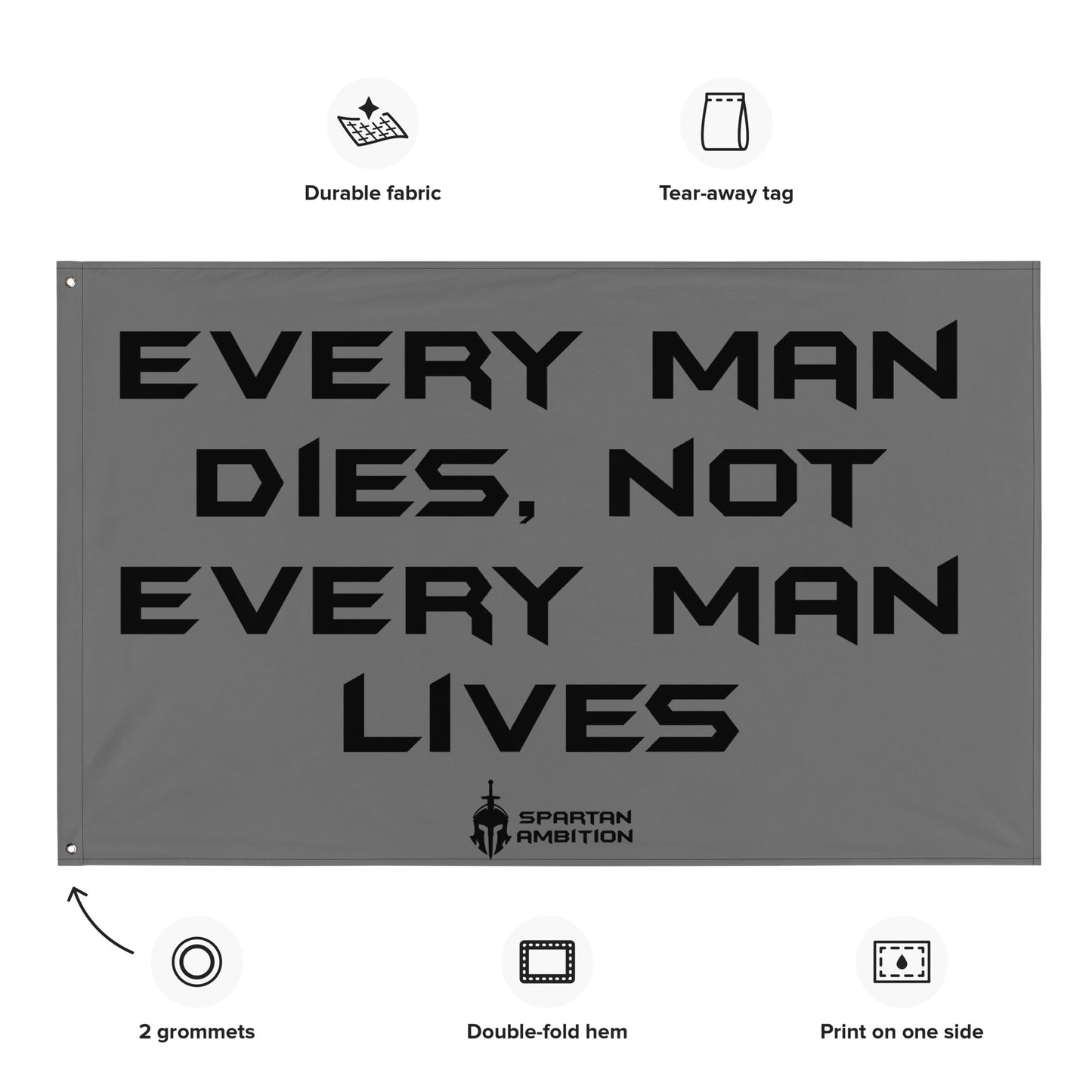 Not Every Man Lives Flag Grey