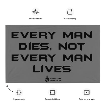 Not Every Man Lives Flag Grey